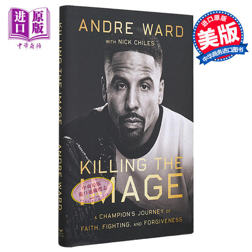 【中商原版】杀死形象 英文原版 Killing the Image Andre Ward 拳击大师安德烈 沃德人物自传 文体名人人物传记 商品图0