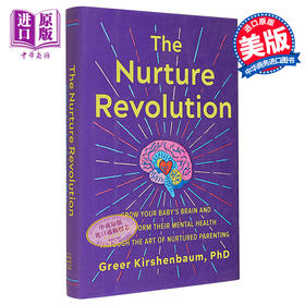 【中商原版】养育革命 The Nurture Revolution Grow Babys Brain Transform Mental Health 英文原版 Greer Kirshenbaum