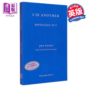 【中商原版】23年诺贝尔文学奖得主 约恩福瑟 另一个我	Jon Fosse 英文原版 I is Another Septology III V