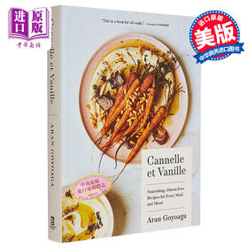 【中商原版】适合每餐和心情的滋养 无麸质食谱 Cannelle et Vanille Nourishing Gluten-Free Recipes 英文原版 Aran Goyoaga