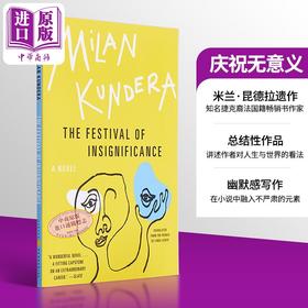 【中商原版】庆祝无意义 米兰昆德拉 The Festival of Insignificance 英文原版 Milan Kundera