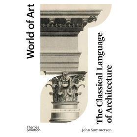 建筑的古典语言 艺术画集 Thames & Hudson出版社 世界艺术系列 英文原版 The Classical Language of Architecture