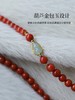 南红项链+手链 花花团du家设计定制款！新年吉祥如意 色正醇美 满色温润肉感 冬戴暖玉提气色温润养心 佩戴显白典雅时髦 分享给热爱中国传统文化姐妹，本命年/新年礼物寓意美好仪式感满满！ 商品缩略图8
