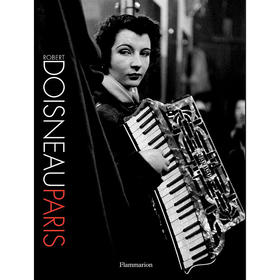 罗伯特·杜瓦诺 巴黎：全新精装版 艺术摄影画集 Robert Doisneau 英文原版 Robert Doisneau: Paris: New Compact Edition