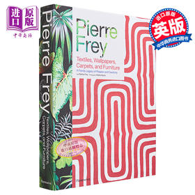 【中商原版】Pierre Frey: Textiles, Wallpapers, Carpets, And Furniture 进口艺术 皮埃尔·弗雷：纺织品、壁纸、地毯和家具