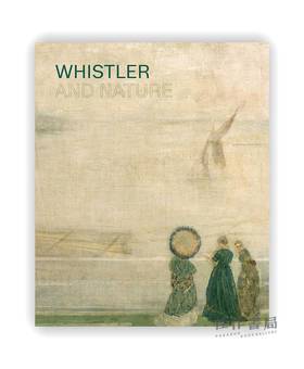 Whistler and Nature / 惠斯勒与自然