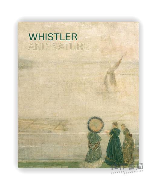 Whistler and Nature / 惠斯勒与自然 商品图0