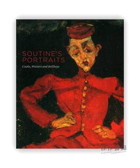 Soutine's Portraits: Cooks、Waiters and Bellboys / 苏丁的肖像：厨师、服务员与行李员