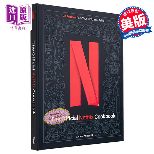 预售 【中商原版】Netflix 官方食谱 从电影零食到约会之夜晚餐的70多种食谱 Netflix The Official Cookbook 英文原版 美食 饮食 商品图0