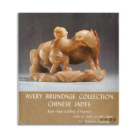 Chinese Jades In The Avery Brundage Collection Second Revised Edition丨布伦戴奇藏中国玉器