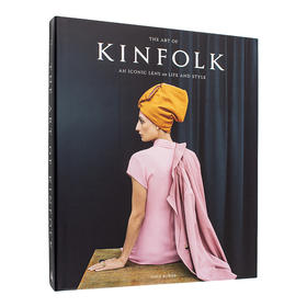 【现货】The Art of Kinfolk | Kinfolk生活美学画册：四季杂志标志性摄影作品