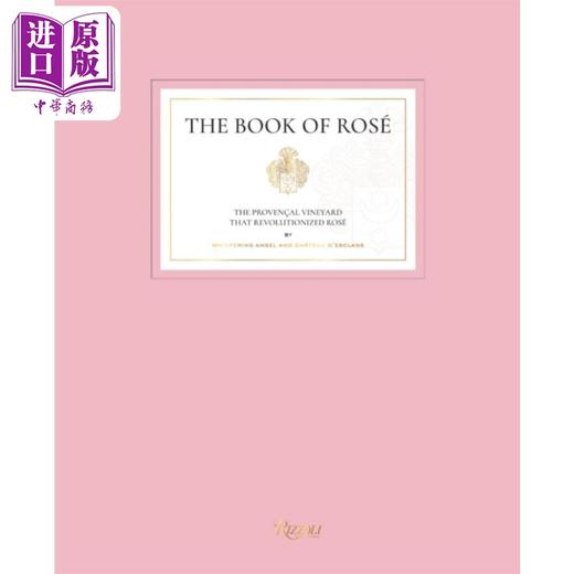 【中商原版】玫瑰之书 彻底改变玫瑰的普罗旺斯葡萄园 The Book of Rose 英文原版 Whispering Angel 葡萄酒 商品图0