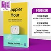 【中商原版】时间贫困 快乐时光 如何度过美好时光 过上更美好更有意义的生活 Happier Hour 英文原版 Cassie Holmes 时间管理 商品缩略图0