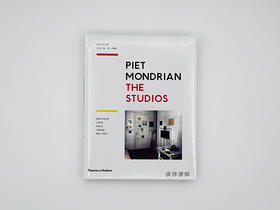 Piet Mondrian: The Studios: Amsterdam  Laren  Paris  London  New York  皮特·蒙德里安，全新现货