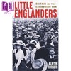 预售 【中商原版】小英格兰人 爱德华时代的英国 Little Englanders Britain in the Edwardian Era 英文原版 Alwyn Turner 商品缩略图0