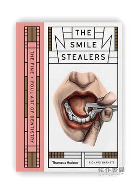 The Smile Stealers:The Fine and Foul Art of Dentistry / 偷微笑的人:牙科的精美与肮脏的艺术