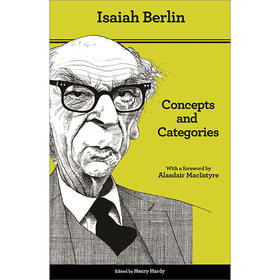 概念与范畴 Isaiah Berlin 以赛亚·柏林 哲学论文集 英文原版 Concepts and Categories: Philosophical Essays