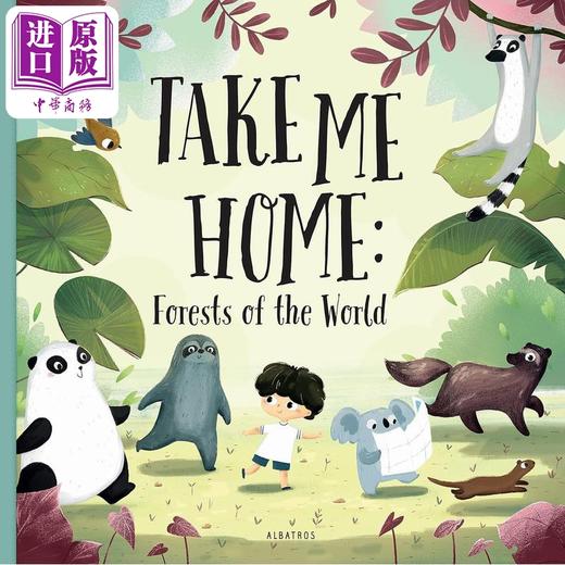 【中商原版】从森林回家 Take me Home Forests of the World 英文原版 儿童绘本 动物故事图画书 精装进口儿童读物 自然科普 商品图0