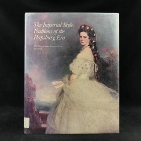帝国风格：哈布斯堡时代的时尚 130幅插图（43幅彩色） 精装16开