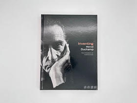 Inventing Marcel Duchamp: The Dynamics of Portraiture / 马塞尔·杜尚的发明：肖像画的动态