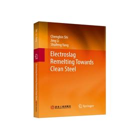 Electroslag Remelting Towards Clean Steel/史成斌,李晶