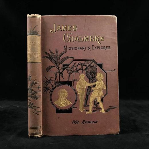 约19世纪后期 詹姆斯·查尔默斯：传教士与探险家 数十幅插图 漆布精装32开 商品图0