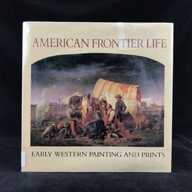美国边境生活：早期西方绘画与版画 78幅彩色插图 精装16开