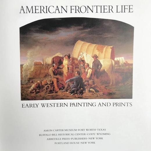 美国边境生活：早期西方绘画与版画 78幅彩色插图 精装16开 商品图3
