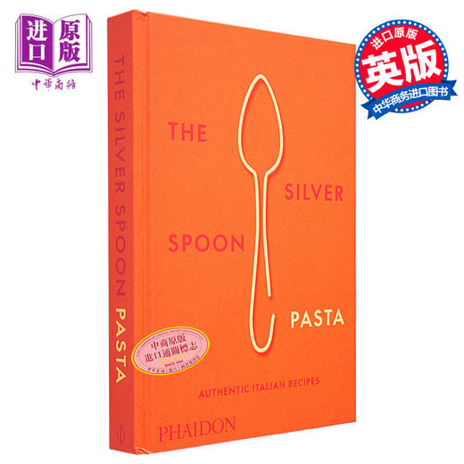 【中商原版】银勺意大利面正宗意大利食谱 Silver Spoon Pasta Authentic Italian Recipes 英文原版 Silver Spoon 食谱 商品图0