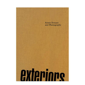 【现货】Exteriors: Annie Ernaux and Photography | 外部日志：安妮·埃尔诺与MEP摄影藏品