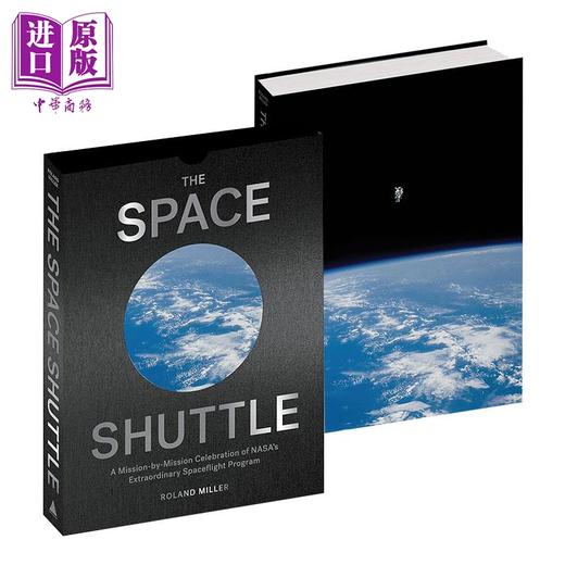 预售 【中商原版】航天飞机 美国宇航局非凡航天计划 宇宙照片摄影集 The Space Shuttle 英文原版 Roland Miller 天文 商品图0