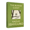 被掩埋的巨人 英文原版小说 The Buried Giant 石黑一雄 Kazuo Ishiguro 英文版 诺贝尔文学奖作者 正版进口原版英语书籍 商品缩略图1