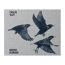 【现货】Søren Solkær: Black Sun | 丹麦摄影师Søren Solkær：黑太阳