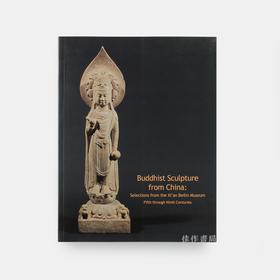 Buddhist Sculpture From China: Selections From The Xi'An Beilin Museum Fifth Through Ninth Centuries