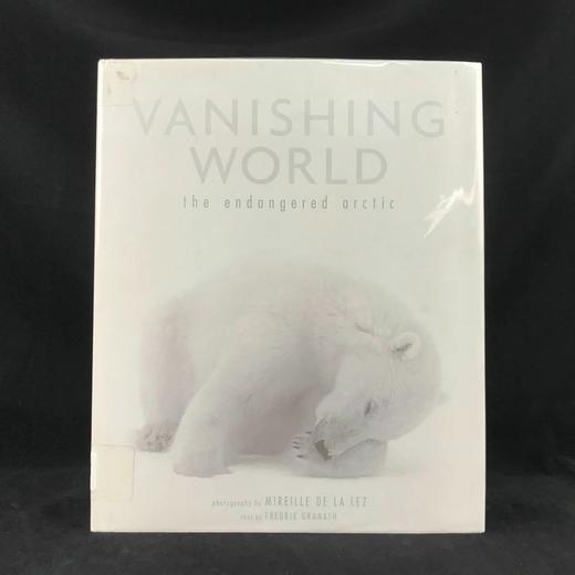 消失的世界：濒临灭绝的北极 约百幅插图 精装大16开 商品图0