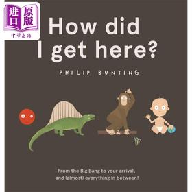 【中商原版】我怎么到这里了 Philip Bunting How Did I Get Here 英文原版 儿童科普绘本 自然科学图画故事书 进口图书5-7岁