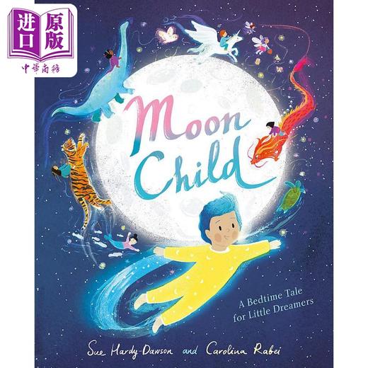 【中商原版】月之子 Carolina Rabei Moon Child 英文原版 儿童绘本 图画故事书 精品绘本 进口图书 3-6岁 小梦想家的睡前故事 商品图0