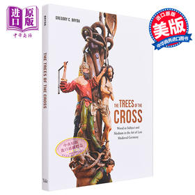 【中商原版】The Trees of the Cross 进口艺术 树木 中世纪晚期德国艺术中作为主题和媒介的木材