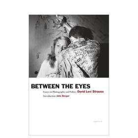 【预订】Between the Eyes: Essays on Photography and Politics | 眼间：关于摄影与政治的文章