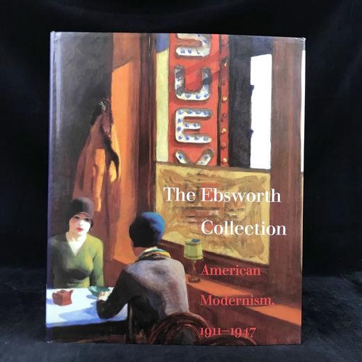 埃布斯沃思收藏：美国现代主义，1911-1947年 75幅彩色插图 精装16开 商品图0