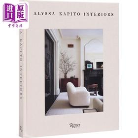 预售 【中商原版】Alyssa Kapito 进口艺术 阿丽莎·卡皮托：室内设计 Rizzoli
