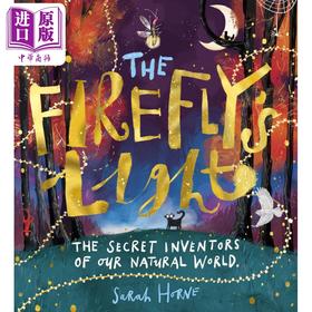 【中商原版】萤火虫之光 Sarah Horne The Fireflys Light The Secret Inventors of Our Natural World英文原版 儿童科普绘本