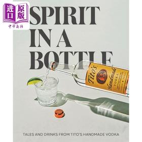 【中商原版】瓶中精神 来自铁托制的手工伏特加的故事和饮品 Spirit in a Bottle 英文原版 Titos Handmade Vodka 美食