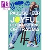 预售 【中商原版】快乐的创伤回忆 Joyful Recollections of Trauma 英文原版 Paul Scheer 人物传记  励志 自我提升 商品缩略图0