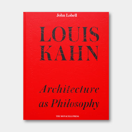 路易斯·康：建筑作为哲学 Louis Kahn Architecture as Philosophy 商品图0
