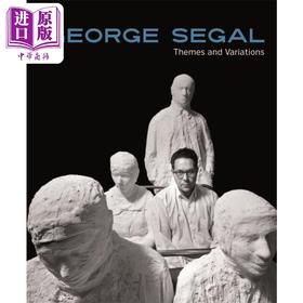 【中商原版】George Segal: Themes And Variations 进口艺术 乔治·西格尔: 主题与变奏 