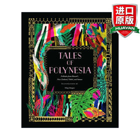 Tales of Polynesia 英文原版 波利尼西亚民间故事 精装插图 英文版 进口英语原版书籍