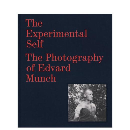 【预订】The Experimental Self: The Photography of Edvard Munch | 实验性的自我：爱德华·蒙克的摄影 商品图0