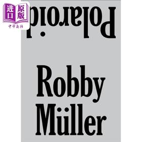 【中商原版】Robby Müller: Polaroid 进口艺术 荷兰摄影师罗比·穆勒的宝丽来摄影集