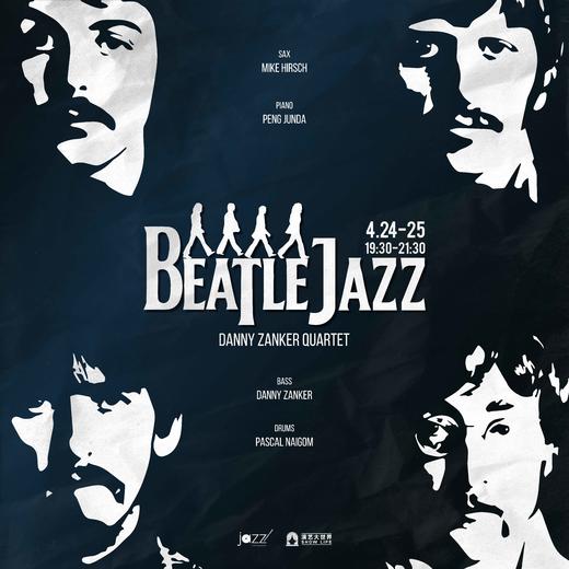 4.24&25 BeatleJazz-Danny Zanker Quartet 商品图0